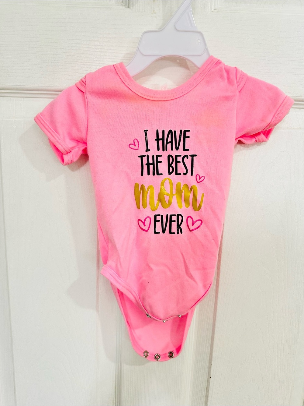 Pink "I Have The Best Mom Ever" Baby One-Piece
